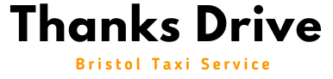 Thanks Drive – Bristol Taxi Service